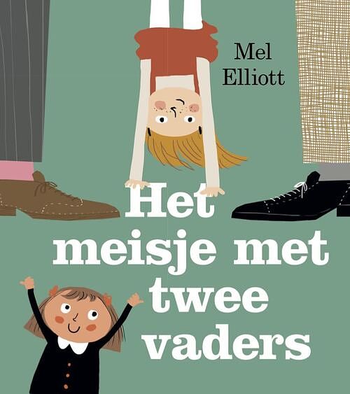 Foto van Het meisje met twee vaders - mel elliott - hardcover (9789493007031)