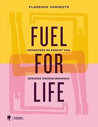 Foto van Fuel for life - florence vanneste - paperback (9789463939799)