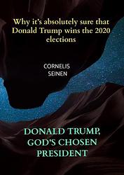 Foto van Donald trump, god's chosen president - cornelis seinen - paperback (9789464183528)