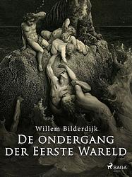 Foto van De ondergang der eerste wareld - willem bilderdijk - ebook