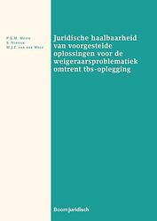 Foto van Juridische haalbaarheid van voorgestelde oplossingen voor de weigeraarsproblematiek omtrent tbs-oplegging - m.j.f. van der wolf, p.a.m. mevis, s.