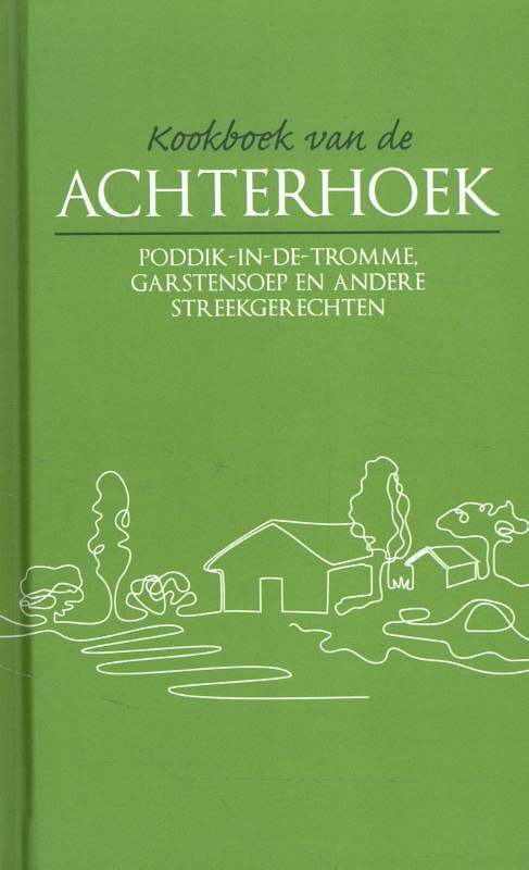 Foto van Kookboek van de achterhoek - karen groeneveld - hardcover (9789492821164)