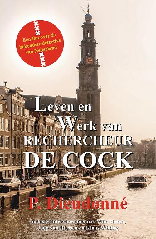 Foto van Leven en werk van rechercheur de cock - p. dieudonné - ebook (9789492715692)