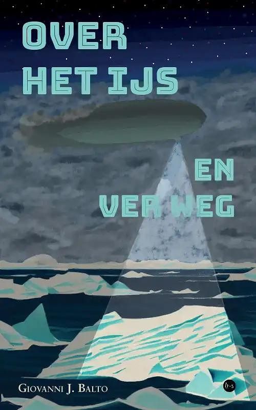 Foto van Over het ijs en ver weg - giovanni j. balto - paperback (9789464899542)