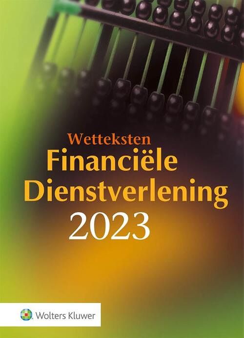 Foto van Wetteksten financiële dienstverlening 2023 - paperback (9789013171150)