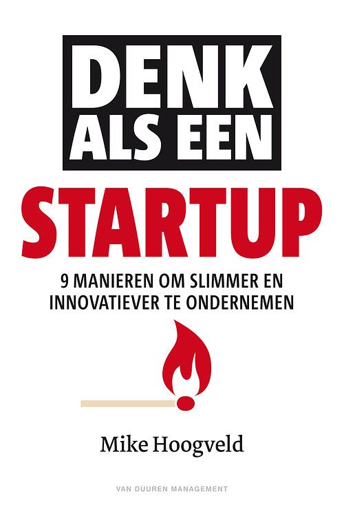 Foto van Denk als een startup - mike hoogveld - ebook (9789089653727)