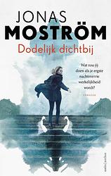 Foto van Dodelijk dichtbij - jonas moström - paperback (9789026357671)