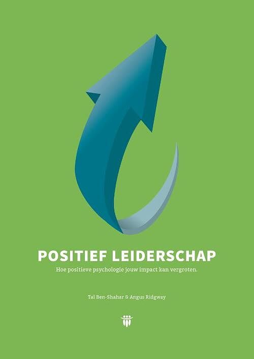 Foto van Positief leiderschap - angus ridgway, tal ben-shahar - hardcover (9789079336272)