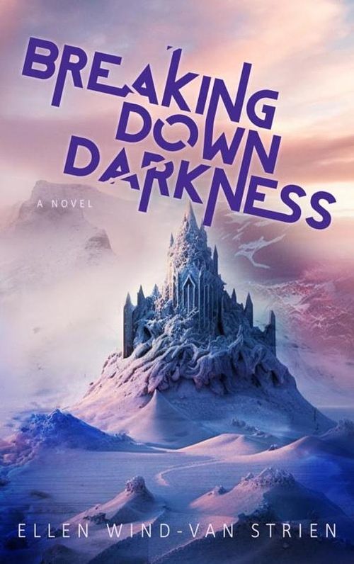 Foto van Breaking down darkness - ellen wind-van strien - ebook