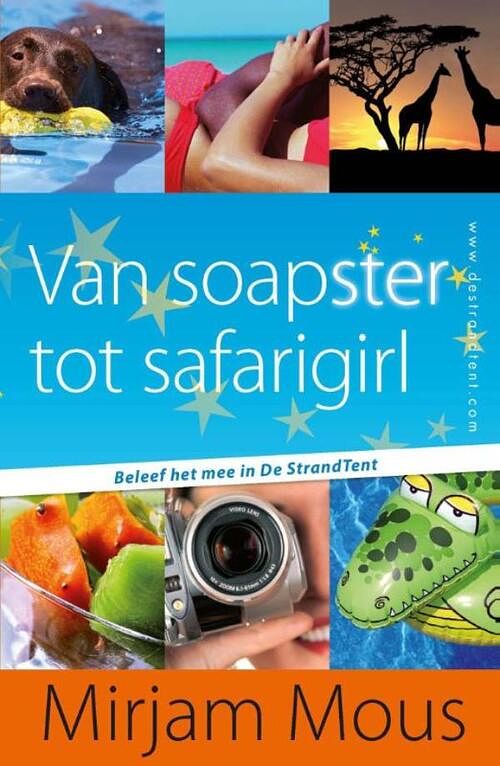 Foto van Van soapster tot safarigirl - mirjam mous - ebook (9789000322275)