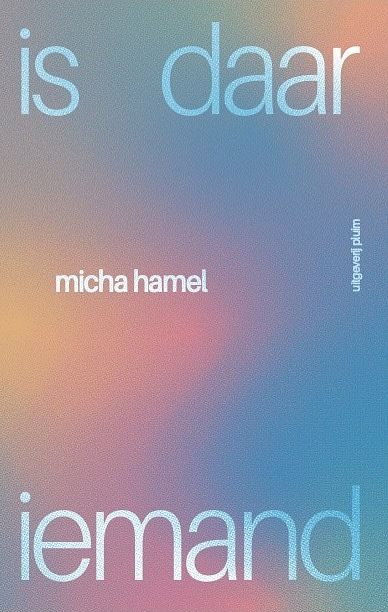 Foto van Is daar iemand - micha hamel - paperback (9789493304413)