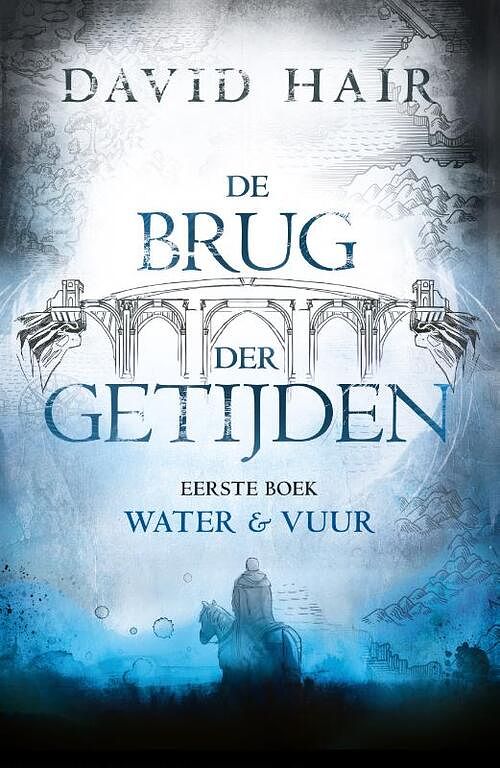 Foto van De brug der getijden 1 - water & vuur - david hair - ebook (9789024564811)