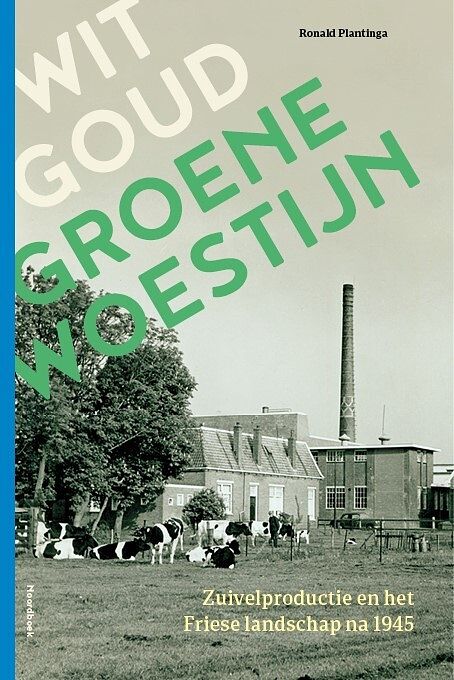 Foto van Wit goud, groene woestijn - ronald plantinga - paperback (9789056159504)