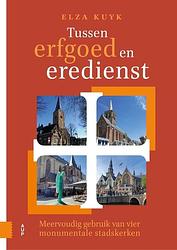 Foto van Tussen erfgoed en eredienst - elza kuyk - hardcover (9789463726092)