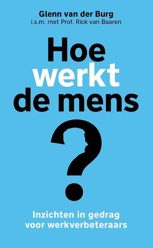 Foto van Hoe werkt de mens? - glenn van der burg - paperback (9789492528629)