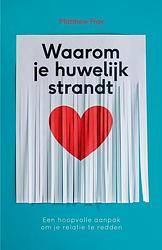 Foto van Waarom je huwelijk strandt - matthew fray - ebook