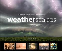 Foto van Weatherscapes - gijs de reijke - hardcover (9789079588435)