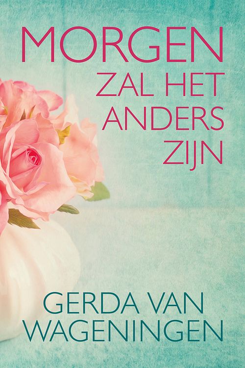 Foto van Morgen zal het anders zijn - gerda van wageningen - ebook (9789401914154)