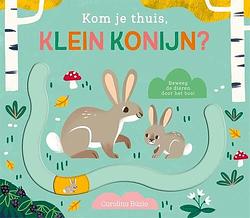 Foto van Kom je thuis, klein konijn? - carolina búzio - hardcover (9789025777128)