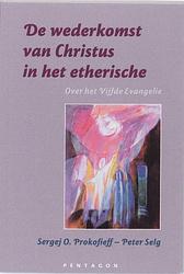 Foto van De wederkomst van christus in het etherische - peter selg, sergej o. prokofieff - paperback (9789490455217)