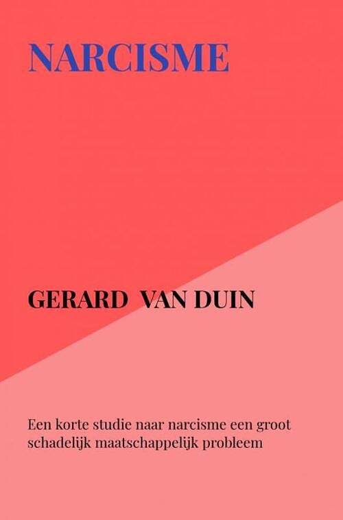 Foto van Narcisme - gerard van duin - paperback (9789403633688)