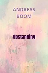 Foto van Opstanding - andreas boom - paperback (9789464658071)