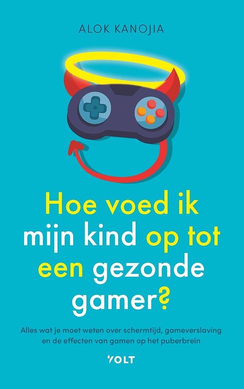 Foto van Hoe voed ik mijn kind op tot een gezonde gamer? - alok kanojia - ebook