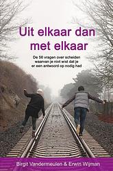 Foto van Uit elkaar dan met elkaar - birgit vandermeulen & erwin wijman - ebook (9789464054323)