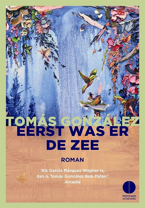 Foto van Eerst was er de zee - tomás gonzález - ebook (9789048825974)