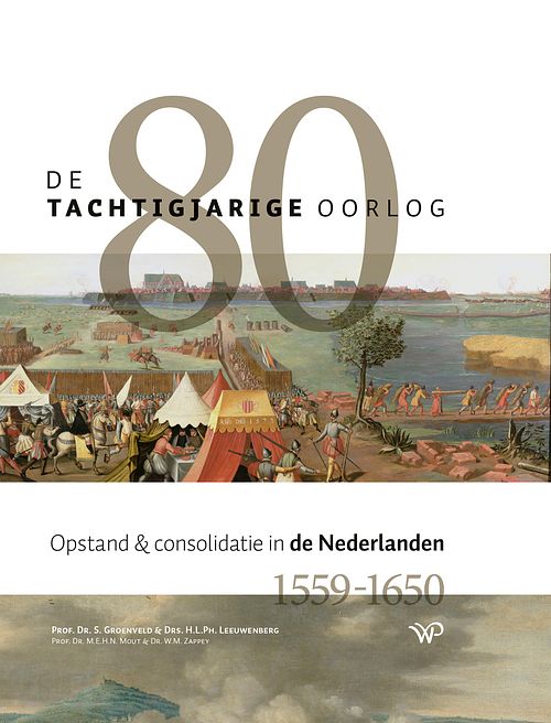 Foto van De tachtigjarige oorlog - huib leeuwenberg, simon groenveld - ebook (9789462495661)