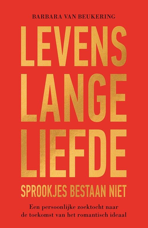 Foto van Levenslange liefde - sprookjes bestaan niet - barbara van beukering - ebook