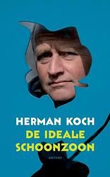 Foto van De ideale schoonzoon - herman koch - ebook (9789041417176)