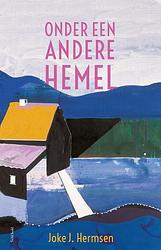 Foto van Onder een andere hemel - joke j. hermsen - paperback (9789044647761)