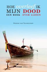 Foto van Hoe overleef ik mijn dood? - korine van veldhuijsen - ebook (9789464623567)