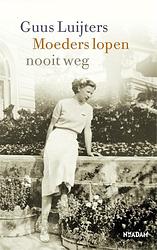 Foto van Moeders lopen nooit weg - guus luijters - ebook (9789046827246)