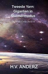 Foto van Tweede yarn: giganten in sluimermodus - h.v. anderz - paperback (9789464803167)