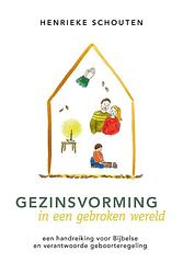 Foto van Gezinsvorming in een gebroken wereld - henrieke schouten - ebook (9789087186357)