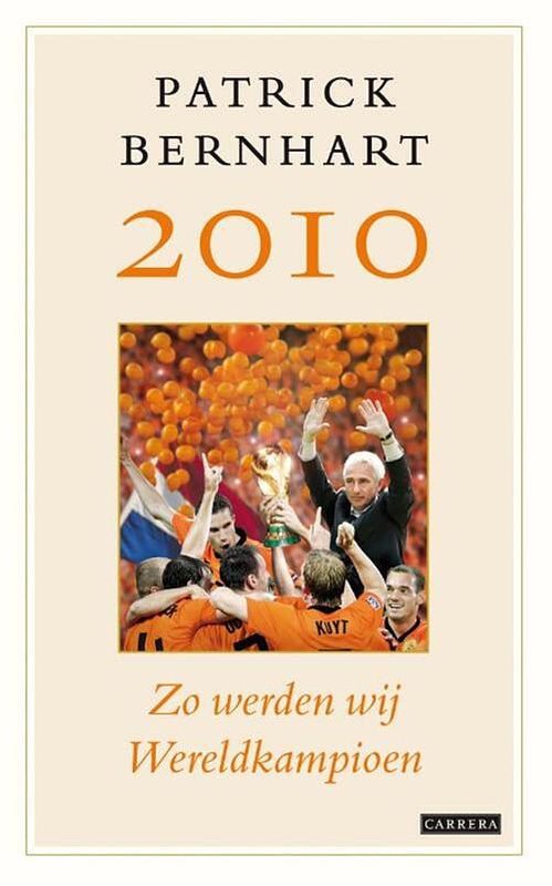 Foto van 2010: zo werden wij wereldkampioen - patrick bernhart - ebook (9789048805891)