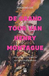 Foto van De grand tour van henry montague - mackenzi lee - ebook (9789463490900)