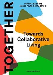 Foto van Together: a blueprint for collaborative living - darinka czischke, marije peute - ebook