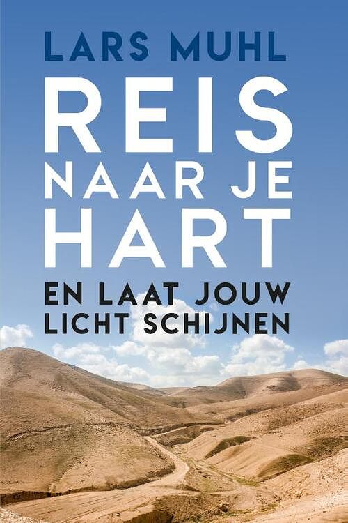 Foto van Reis naar je hart en laat jouw licht schijnen - lars muhl - paperback (9789493259935)