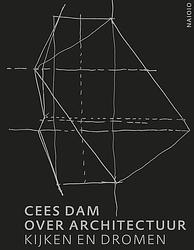 Foto van Cees dam over architectuur - cees dam, karin evers, rudi fuchs - ebook (9789462084087)