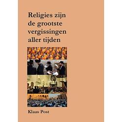 Foto van Religies zijn de grootste vergissingen a