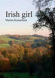 Foto van Irish girl - marian kamerbeek - paperback (9789464432800)
