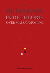 Foto van De paradox in de theorie over massavorming - james paul roolvink - paperback (9789464628814)