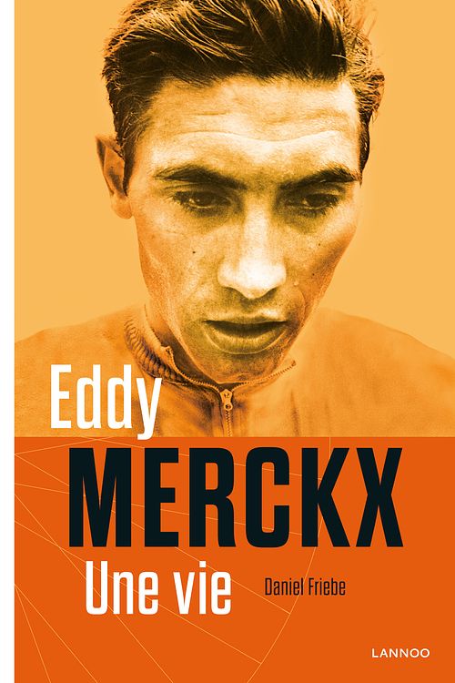 Foto van Eddy merckx, une vie - daniel friebe - ebook (9789401410304)