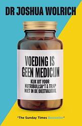 Foto van Voeding is geen medicijn - joshua wolrich - ebook (9789044933659)