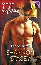 Foto van Pas op, heet! - shannon stacey - ebook