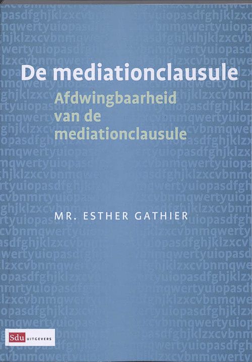 Foto van De mediationclausule - esther r. gathier - paperback (9789012382137)