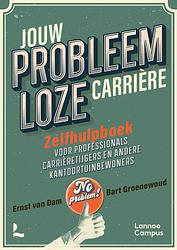 Foto van Jouw probleemloze carrière - bart groenewoud, ernst van dam - paperback (9789401490306)